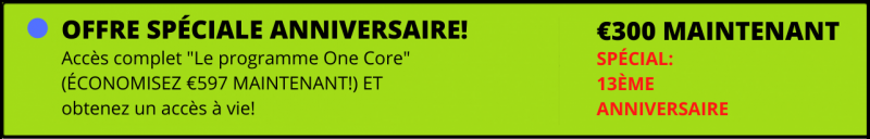 OFFRE SPÉCIALE ANNIVERSAIRE!